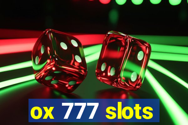 ox 777 slots